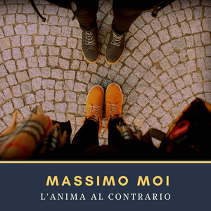 Massimo Moi - L'Anima al Contrario